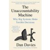 The Unaccountability Machine - Dan Davies, Profile Books Ltd