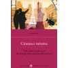 Cinema e turismo. Dalle Film Commission alle strategie di promozione del territorio