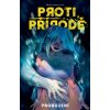 Proti přírodě Probuzení