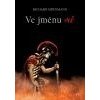 Ve jménu mě - Eidenmann Richard