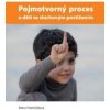 Pojmotvorný proces u dětí se sluchovým postižením - Potměšilová Petra