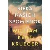 Rieka našich spomienok - Kent Krueger William