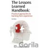 The Lessons Learned Handbook - Nick Milton