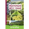 E-kniha Pěstování révy vinné - Pavel Pavloušek