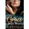 Grace, moje spása - Melanie Moreland