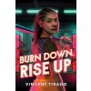 Burn Down, Rise Up (Vincent Tirado)(Pevná)