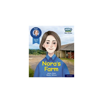 Hero Academy Non-fiction: Oxford Level 4, Light Blue Book Band: Nora's Farm (Pimm Janice)