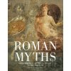 Roman Myths: Gods, Heroes, Villains and Legends of Ancient Rome - Martin J. Dougherty