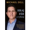 Hraj fér a vyhraj Příběh zakladatele a ředitele jedné z největších technologických společností v Am - Dell Michael
