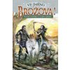 Ve jménu Brožova!