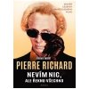 Nevím nic ale řeknu všechno - Pierre Richard Jérémie Imbert