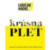 Krásna pleť - Caroline Hirons