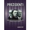 Prezidenti - Marián Tkáč