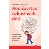 Rodičovstvo úzkostných detí - Dr. Regine Galanti