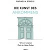 Die Kunst des Ankommens