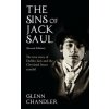 Sins of Jack Saul: The True Story of Dublin Jack and the Cleveland Street Scandal
