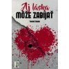 Aj láska môže zabíjať E-kniha