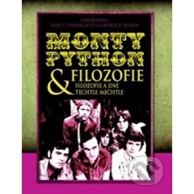 Monty Python & filozofie George Reich; Gary L. Hardcasle