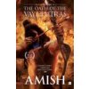 The Oath of the Vayuputras (Shiva Trilogy Book 3) (Amish Tripathi)(Brožovaná)