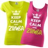 Fajntričko Dámske tričko/tielko Keep Calm and Zumba, Farba zelená, Strih/ Variant Dámske tričko