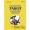 Tarot a středověká obraznost - Oswald Wirth