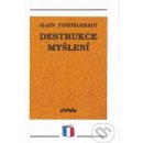 Destrukce myšlení - Alain Finkielkraut