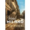 Hotel Milano - Tim Parks