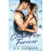 Claim Me Forever (A.L. Jackson)(Brožovaná)