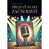 Přestaň nudit, začni bavit - Monika Nevolová