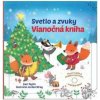 Svetlo a zvuky Vianočná kniha (Jordan Wray, Sam Taplin)