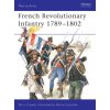 French Revolutionary Infantry 1789-98 (Terry Crowdy)(Brožovaná)