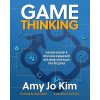 Game Thinking: Innovate Smarter & Drive Deep Engagement with Design Techniques from Hit Games