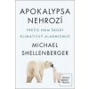 Apokalypsa nehrozí (Michael Shellenberger)