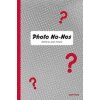 Photo No-Nos: Meditations on What Not to Shoot - autor neuvedený