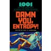 Damn You, Entropy!: 1,001 of the Greatest Science Fiction Quotes (Harrison Guy P.)