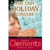 The Last Holiday Concert (Andrew Clements)(Brožovaná)