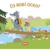 Čo robí ocko?
