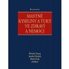 Mastné kyseliny a tuky ve zdraví a nemoci