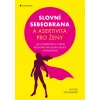 Slovní sebeobrana a asertivita pro ženy Nicole Staudinger 2018 (E-kniha)