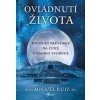 Ovládnutí života - Don Miguel Ruiz, Jr.