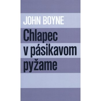 Chlapec v pásikavom pyžame - John Boyne