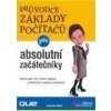 Průvodce základy počítačů - absolutní začátečníky - Michael Miller