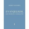 Evanjelium 1, ako mi bolo odhalené - Mária Valtorta