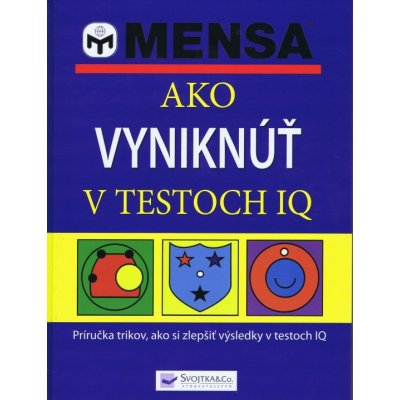 Mensa - Ako vyniknúť v testoch IQ