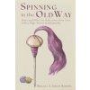 Spinning in the Old Way