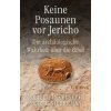 Keine Posaunen vor Jericho (Israel Finkelstein,Neil Asher Silberman,Miriam Magall)(Brožovaná)