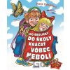 Do školičky, do školy kráčať vôbec nebolí - Viera Dobiášová