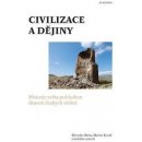 Civilizace a dějiny Bárta Miroslav, kol., Kovář Martin