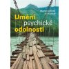 Umění psychické odolnosti - Marian Jelínek