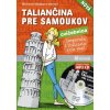 Nová taliančina pre samoukov - cvičebnica - Michaela Šeböková Vannini